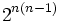 2^{n(n - 1)} \,